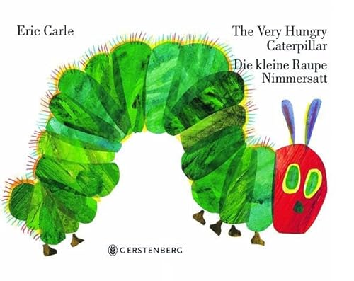 The Very Hungry Caterpillar / Die kleine Raupe Nimmersatt: Englisch-Deutsche Ausgabe von Gerstenberg Verlag